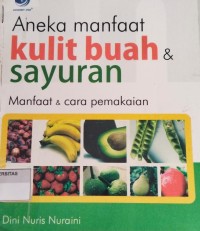 Image of ANEKA MANFAAT KULIT BUAH & SAYURAN