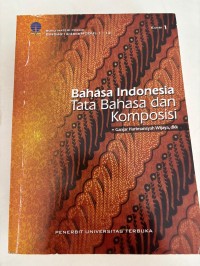 Image of Bahasa Indonesia: Tata Bahasa dan Komposisi