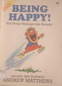 Image of BEING HAPPY! : Kiat Hidup Tenteram Dan Bahagia