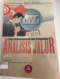 Image of CARA MENGGUNAKAN DAN MEMAKNAI ANALISIS JALUR (PATH ANALYSIS)