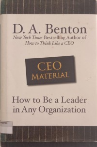 Image of CEO MATERIAL : How To Be A Leader In Any Organization