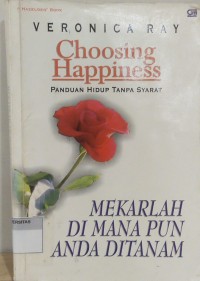 Image of CHOOSING HAPPINESS: Panduan Hidup Tanpa Syarat