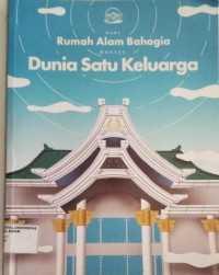 Image of DARI RUMAH ALAM BAHAGIA MENUJU DUNIA SATU KELUARGA