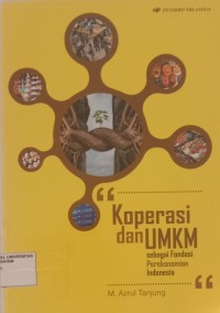 Image of KOPERASI DAN UMKM : sebagai Fondasi Perekonomian Indonesia
