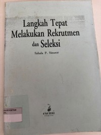 Image of LANGKAH TEPAT MELAKUKAN REKRUTMEN DAN SELEKSI