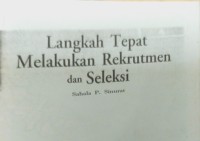Image of LANGKAH TEPAT MELAKUKAN REKRUTMEN DAN SELEKSI
