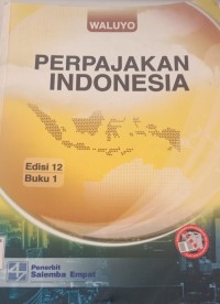 Image of PERPAJAKAN INDONESIA ed.12 buk.1