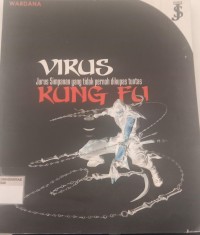 Image of VIRUS KUNG FU : Jurus Simpanan Yang Tidak Pernah Dikupas Tuntas